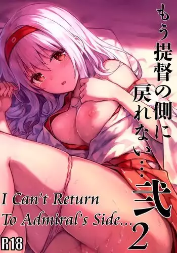 I Can't Return To Admiral's Side 2