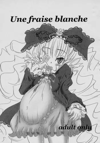 (MakiMaki 4) [HellDevice (nalvas)] Une fraise blanche (Rozen Maiden)
